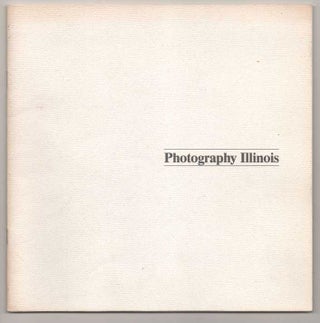 Item #191809 Photography in Illinois. Debora Duez DONATO, Barbara Crane Terry Suhre, Ray...