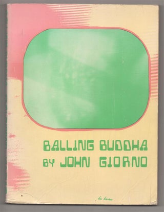 Item #191834 Balling Buddha. John GIORNO