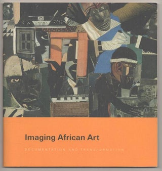 Item #191870 Imaging African Art: Documentation and Transformation. Daniell CORNELL, Cheryl...