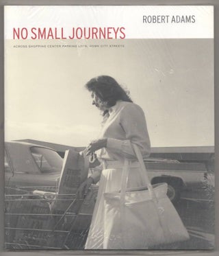Item #191896 No Small Journeys: Across Shopping Center Parking Lots, Down City Streets....