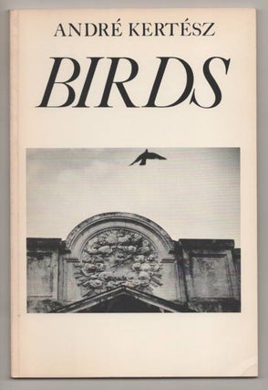 Item #191938 Birds. Andre KERTESZ