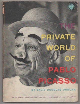 Item #191941 The Private World of Pablo Picasso: The Intimate Photographic Profile of the...