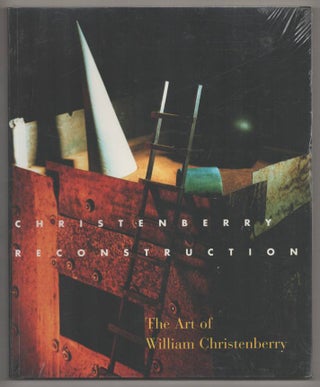 Item #191942 Christenberry Reconstruction: The Art of William Christenberry. William...