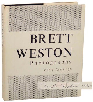 Item #191958 Brett Weston: Photographs (Signed First Edition). Brett WESTON, Merle Armitage