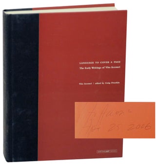 Item #191959 Language to Cover A Page: The Early Writings of Vito Acconci (Signed First...