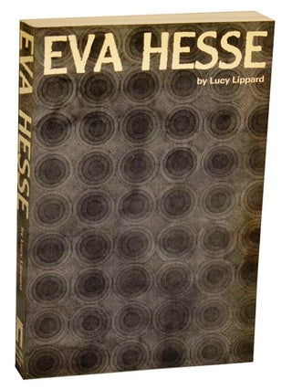 Item #191997 Eva Hesse. Lucy LIPPARD, Eva Hesse
