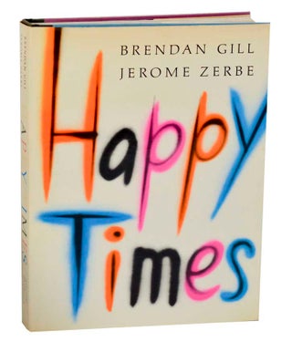 Item #192006 Happy Times. Brendan GILL, Jerome Zerbe
