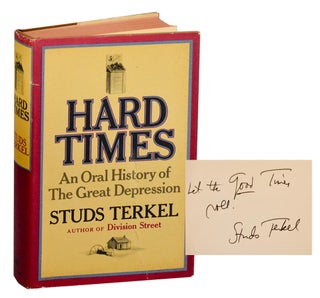 Item #192037 Hard Times: An Oral History of The Great Depression (Signed First Edition)....