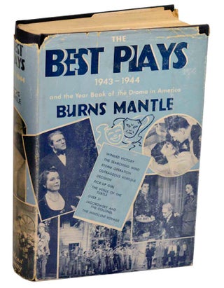 Item #192039 The Best Plays of 1943-44 and the Year Book of the Drama in America. Burns MANTLE