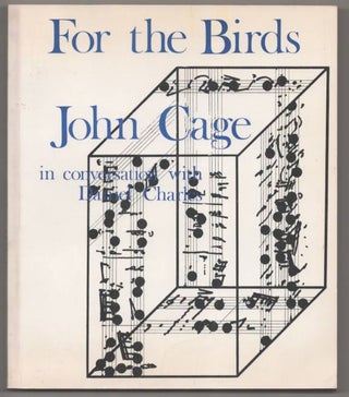 Item #192063 For the Birds, John Cage in Conversation with Daniel Charles. John CAGE, Daniel...