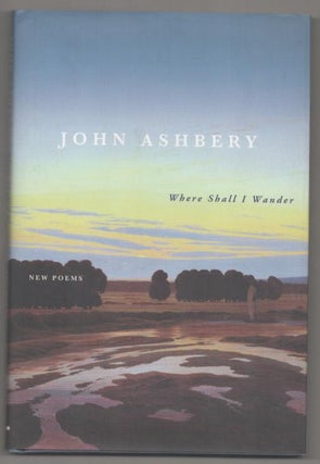 Item #192077 Where Shall I Wander. John ASHBERY