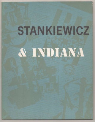 Item #192119 Richard Stankiewicz, Robert Indiana: An Exhibition of Recent Sculptures and...