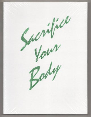 Item #192135 Sacrifice Your Body. Roe ETHRIDGE