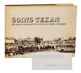 Item #192161 Going Texan: The Days of The Houston Livestock Show and Rodeo (Signed First...