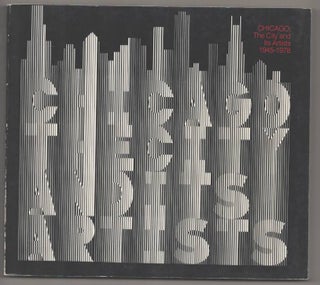Item #192163 Chicago: The City and Its Artists 1945 - 1978