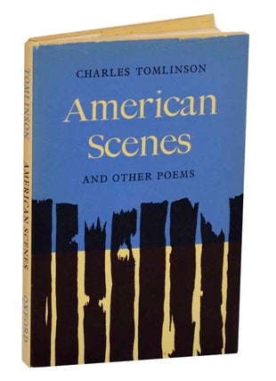 Item #192189 American Scenes and Other Poems. Charles TOMLINSON
