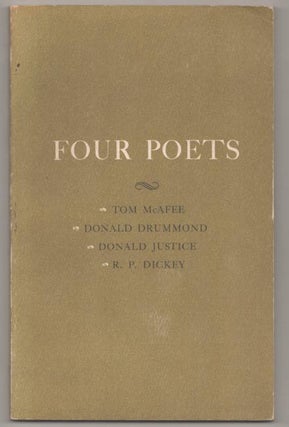 Item #192211 Four Poets. Tom McFEE, R. P. Dickey, Donald Justice, Donald Drummond