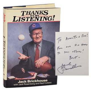 Item #192229 Thanks for Listening (Signed First Edition). Jack BRICKHOUSE, Jack Rosenberg,...