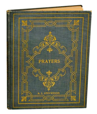 Item #192236 Prayers Written At Valima. Robert Louis STEVENSON