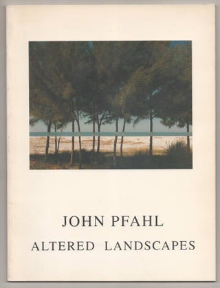 Item #192249 Altered Landscapes: The Photographs of John Pfahl. John PFAHL, Peter C. Bunnell