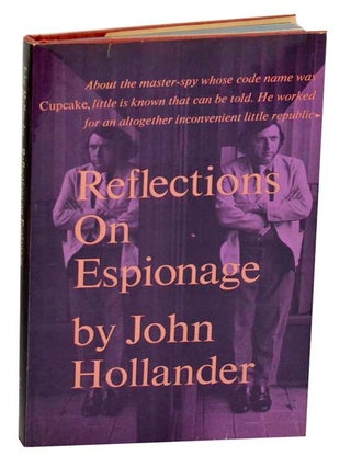 Item #192257 Reflections on Espionage. John HOLLANDER