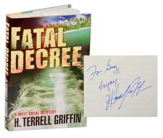 Item #192283 Fatal Decree (Signed First Edition). H. Terrell GRIFFIN