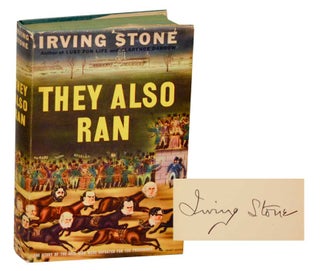 Item #192355 They Also Ran (Signed First Edition). Irving STONE