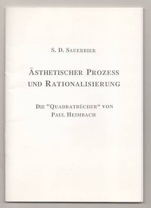 Item #192448 Asthetischer Prozess und Rationalisierung die Quadratbucher von Paul Heimbach....