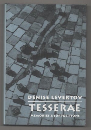 Item #192484 Tesserae: Memories & Suppositions. Denise LEVERTOV