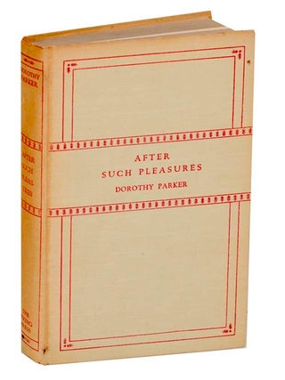 Item #192495 After Such Pleasures. Dorothy PARKER