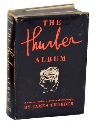 Item #192501 The Thurber Album: A New Collection of Pieces About People. James THURBER