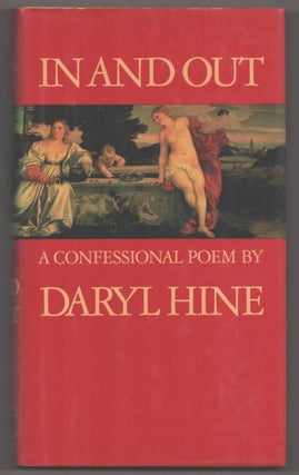 Item #192511 In and Out: A Confessional Poem. Daryl HINE