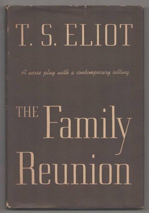 Item #192522 The Family Reunion. T. S. ELIOT