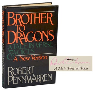 Item #192578 Brother to Dragons: A Tale in Verse and Voices - A New Version (Signed). Robert...