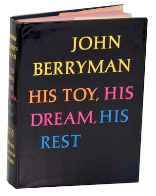 Item #192606 His Toy, His Dream, His Rest: 308 Dream Songs. John BERRYMAN