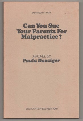 Item #192612 Can You Sue Your Parents for Malpractice. Paula DANZIGER