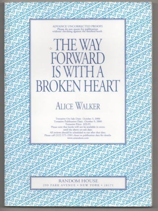 Item #192627 The Way Forward is With a Broken Heart. Alice WALKER