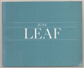 Item #192668 June Leaf: A Retrospective Exhibition. June LEAF, Dennis Adrian