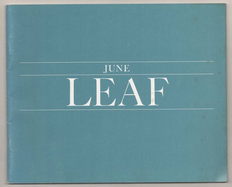 Item #192668 June Leaf: A Retrospective Exhibition. June LEAF, Dennis Adrian.