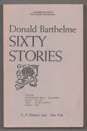 Item #192702 Sixty Stories. Donald BARTHELME