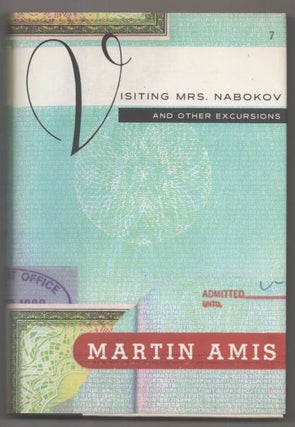 Item #192724 Visiting Mrs. Nabokov and Other Excursions. Martin AMIS
