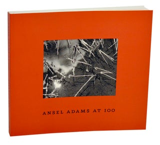 Item #192746 Ansel Adams at 100. John - Ansel Adams SZARKOWSKI