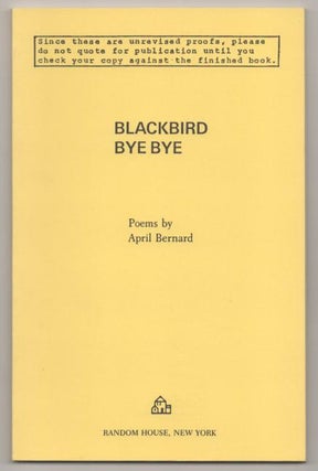 Item #192752 Blackbird Bye Bye. April BERNARD
