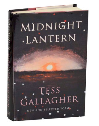 Item #192790 Midnight Lantern: New and Selected Poems. Tess GALLAGHER