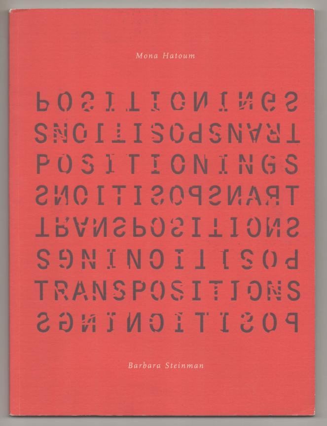 Item #192906 Mona Hatoum, Barbara Steinman: Positionings Transpositions. Mona HATOUM, Barbara Steinman, Michele Theriault.