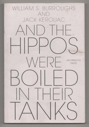 Item #192917 And the Hippos Were Boiled in Their Tanks. William S. BURROUGHS, Jack Kerouac