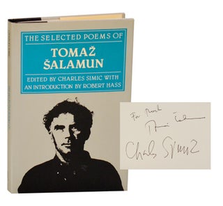 Item #192931 The Selected Poems of Tomaz Salamun. Tomaz SALAMUN, Charles Simic, Robert Hass