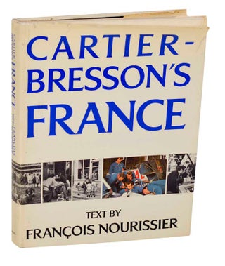 Item #192976 Cartier-Bresson's France. Francois NOURISSIER, Henri Cartier Bresson