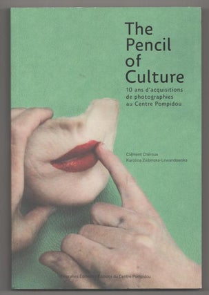 Item #193052 The Pencil of Culture: 10 ans d'acquisitions de photographies au Centre...