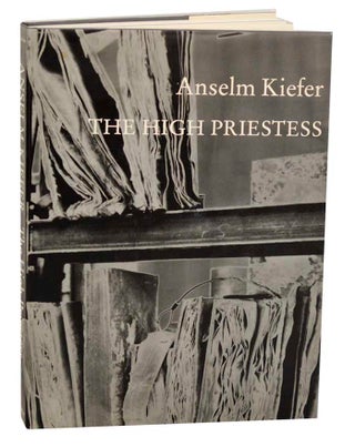 Item #193095 Anselm Kiefer: The High Priestess. Anselm KIEFER, Armin Zweite